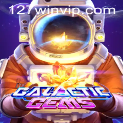 Discover the Thrills of GalacticGems: A Stellar Journey Awaiting Your 127win