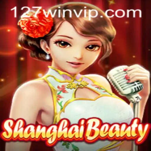 Discover the Fascinating World of ShanghaiBeauty with 127win